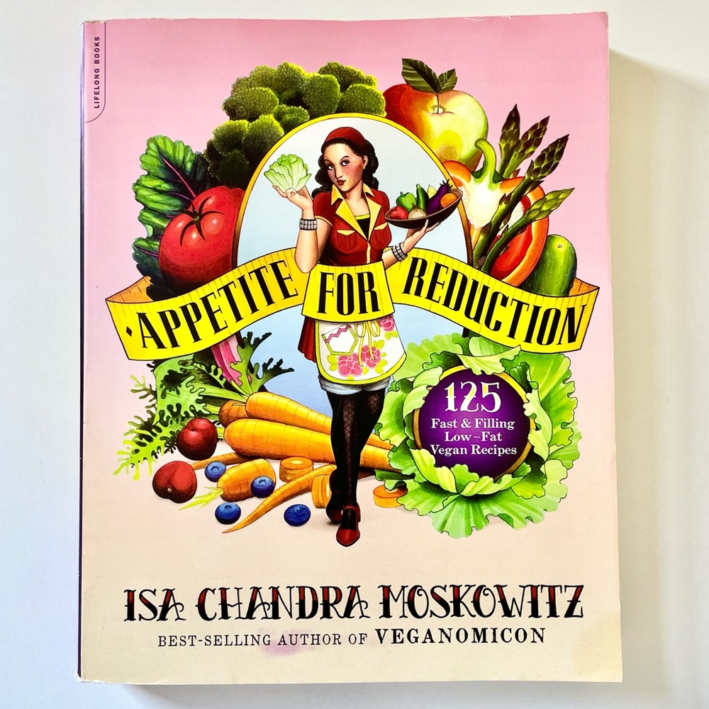 VEGAN Cookbook, Appetite for Reduction, Soft Cover, 290 pages,, Low-FAT …
